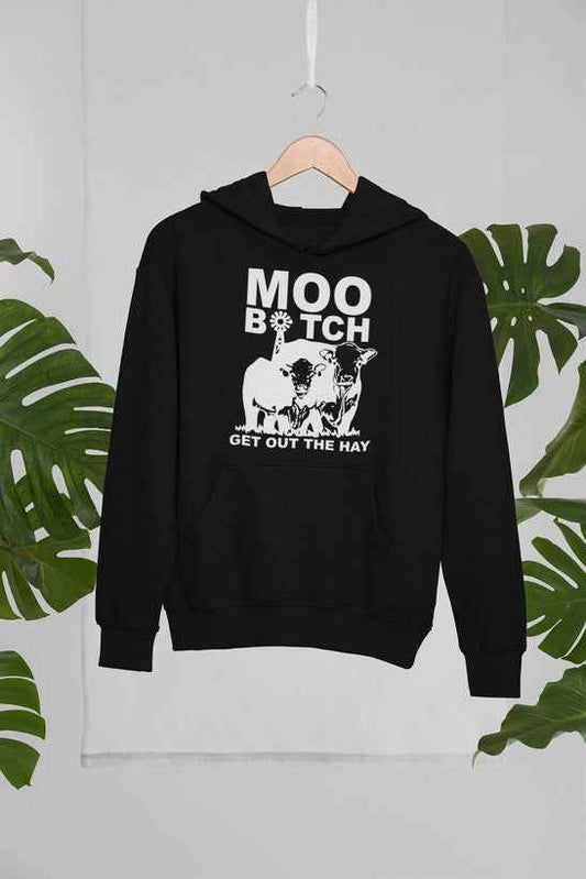Moo Get Out The Hay Hoodie