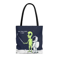 Funny Alien, Show Those Idiots I Exist Tote Bag
