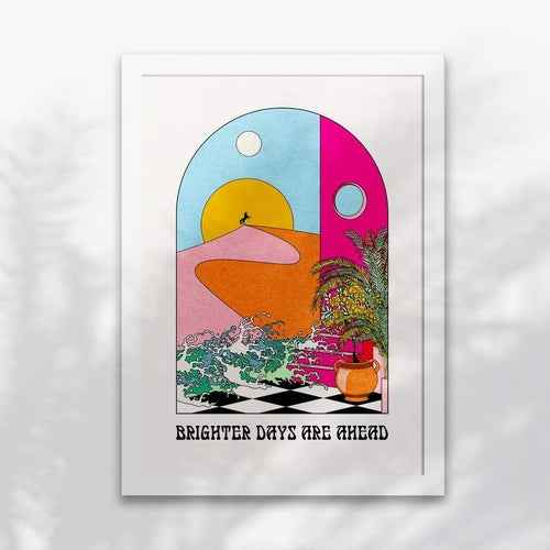 Brighter Days Ahead Art Print
