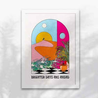 Brighter Days Ahead Art Print
