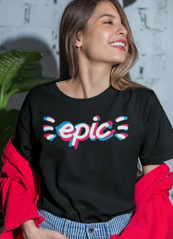 Epic Women T-shirt - Snagva