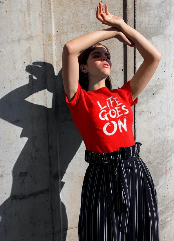 Life Goes On Women T-shirt - Snagva