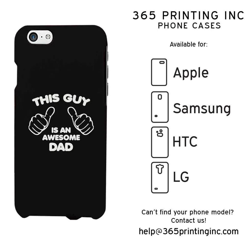 Funny 'This Guy Is An Awesome Dad' phone case with bold white text on a black background, suitable for various phone models.