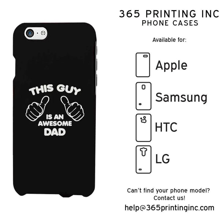 Funny 'This Guy Is An Awesome Dad' phone case with bold white text on a black background, suitable for various phone models.