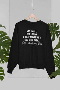 Bad Mom Sweat Shirt