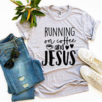 Running On Coffee And Jesus T-shirt - Snagva
