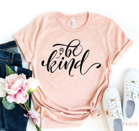 Be Kind T-shirt - Snagva