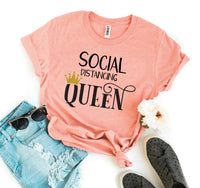 Social Distancing Queen T-shirt - Snagva