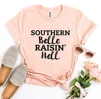 Southern Belle Raisin’ Hell T-shirt - Snagva