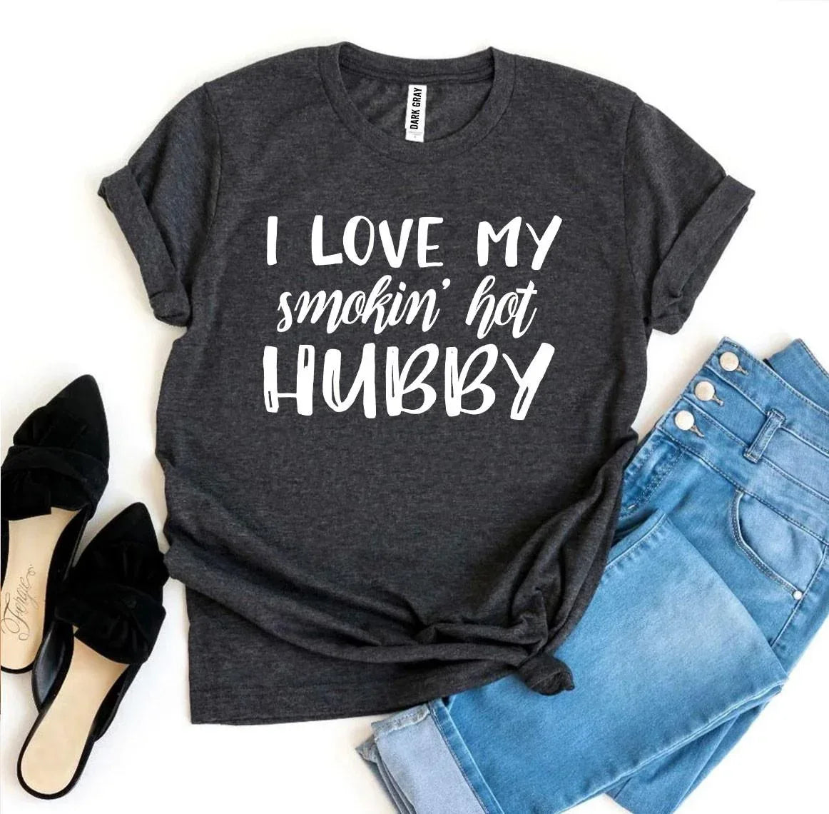 I Love My Smokin’ Hot Hubby T-shirt - Snagva