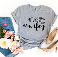 Future Wifey T-shirt - Snagva