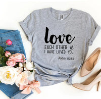 Love Each Other As I Have Loved You T-shirt - Snagva