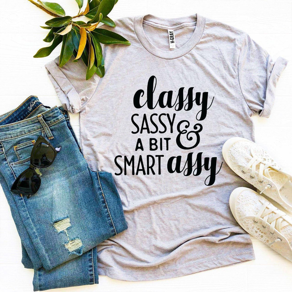 Classy Sassy And a Bit Smart Assy T-shirt - Snagva