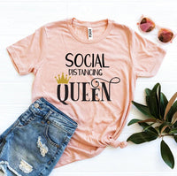 Social Distancing Queen T-shirt - Snagva