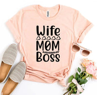 Wife Mom Boss T-shirt - Snagva