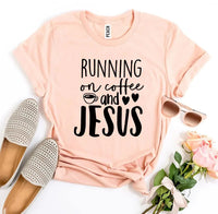 Running On Coffee And Jesus T-shirt - Snagva