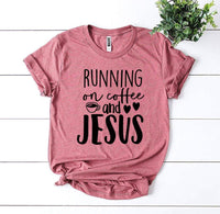 Running On Coffee And Jesus T-shirt - Snagva