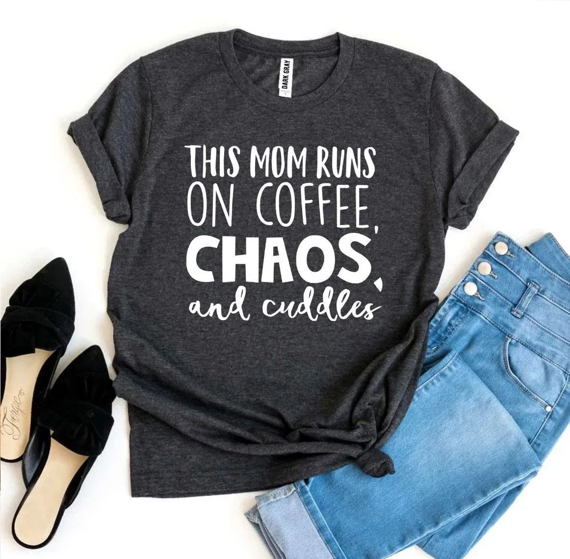 This Mom Runs On Coffee, Chaos, & Cuddles T-shirt - Snagva
