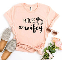 Future Wifey T-shirt - Snagva