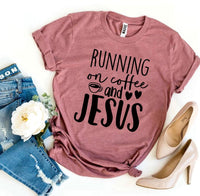 Running On Coffee And Jesus T-shirt - Snagva