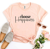 Choose Happiness T-shirt - Snagva