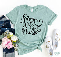 Mom Wife Nurse T-shirt - Snagva