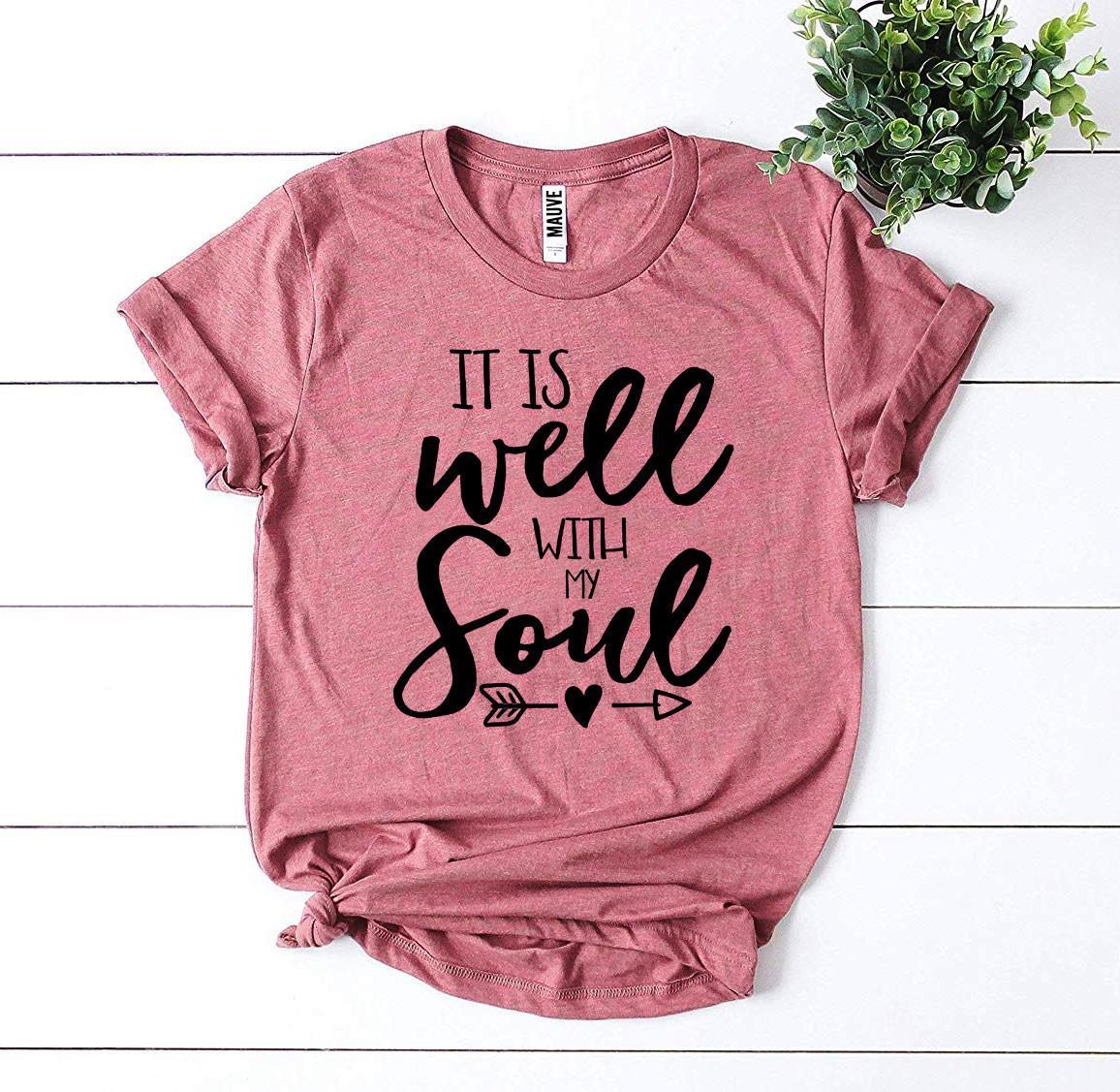 It Is Well With My Soul T-shirt - Snagva