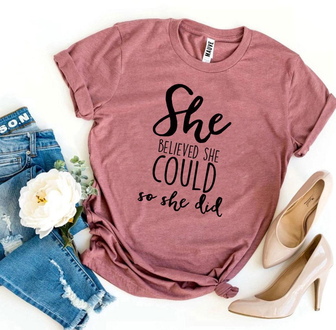 She Believed She Could So She Did T-shirt - Snagva
