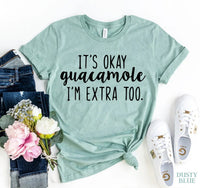 It's ok Guacamole T-shirt - Snagva
