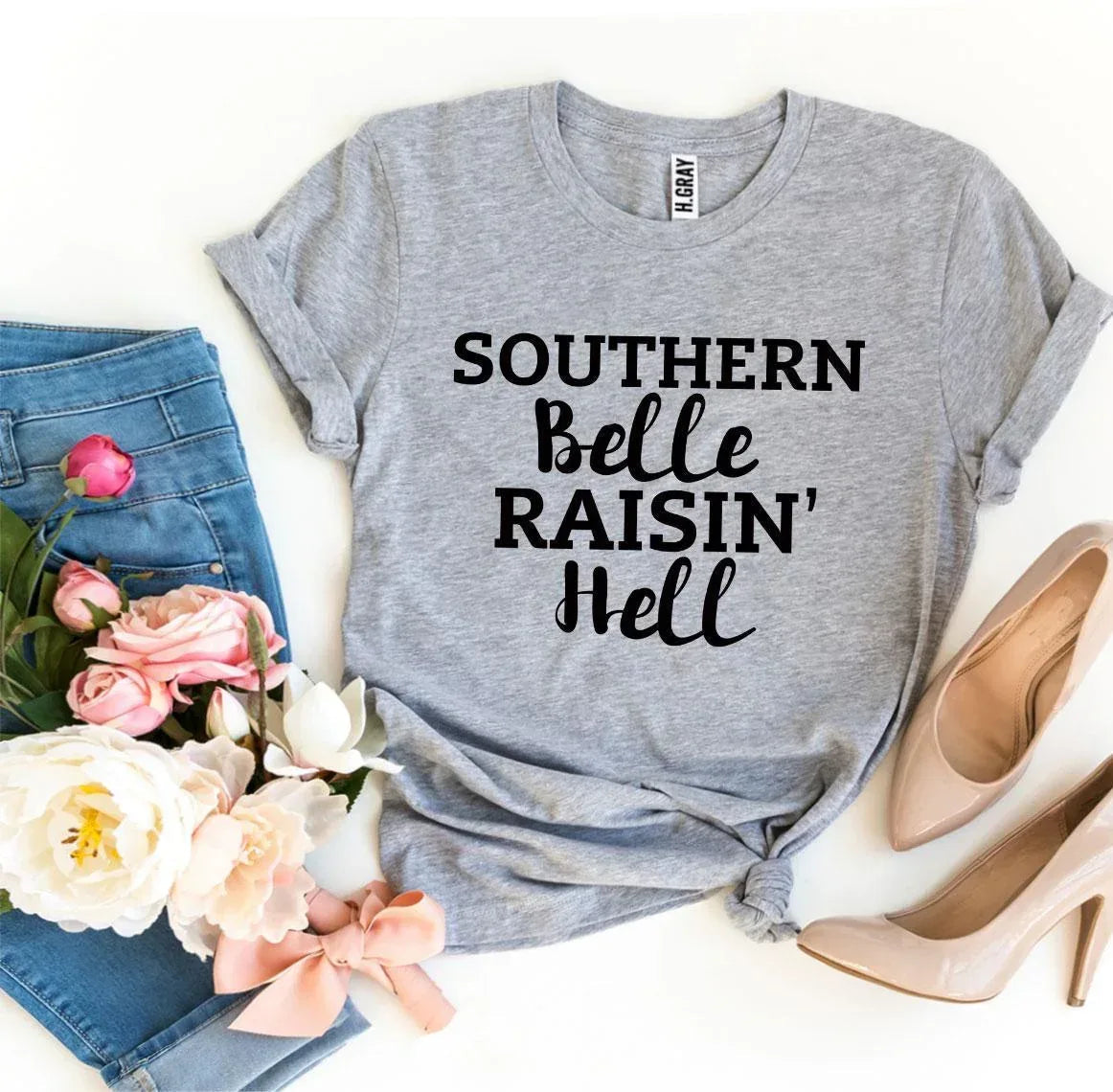 Southern Belle Raisin’ Hell T-shirt - Snagva