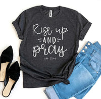 Rise Up And Pray Luke 22:46 T-shirt - Snagva