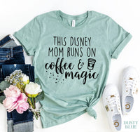 This Mom Runs On Coffee And Magic T-shirt - Snagva