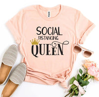 Social Distancing Queen T-shirt - Snagva