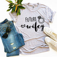 Future Wifey T-shirt - Snagva