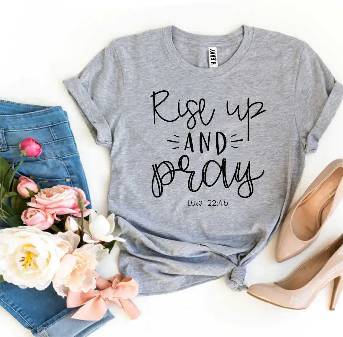 Rise Up And Pray Luke 22:46 T-shirt - Snagva