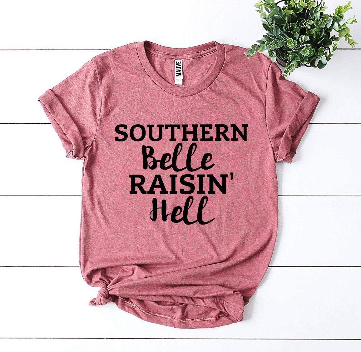 Southern Belle Raisin’ Hell T-shirt - Snagva