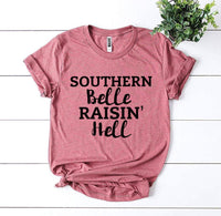 Southern Belle Raisin’ Hell T-shirt - Snagva