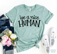 Be A Nice Human T-shirt - Snagva