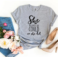 She Believed She Could So She Did T-shirt - Snagva