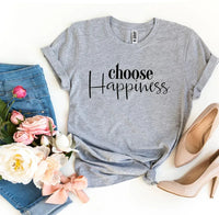 Choose Happiness T-shirt - Snagva