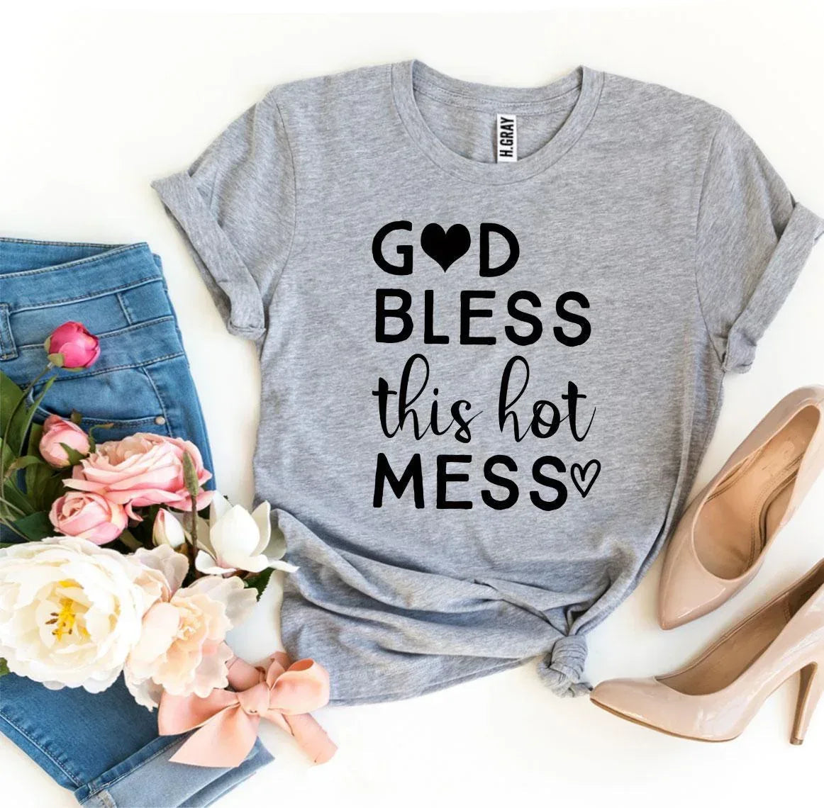 God Bless This Hot Mess T-shirt - Snagva
