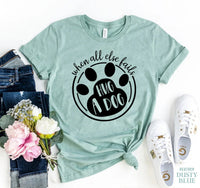 When All else Fails T-shirt - Snagva