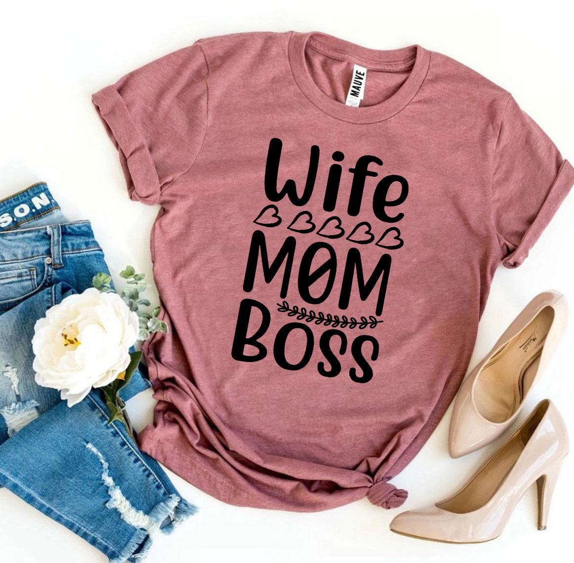 Wife Mom Boss T-shirt - Snagva