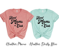Bad Moms Club T-shirt - Snagva