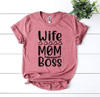 Wife Mom Boss T-shirt - Snagva