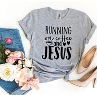 Running On Coffee And Jesus T-shirt - Snagva