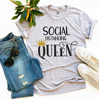 Social Distancing Queen T-shirt - Snagva