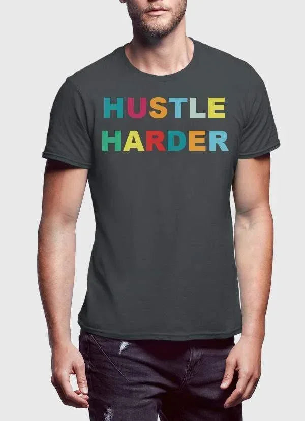 HUSTLE HARDER T-shirt - Snagva