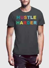 HUSTLE HARDER T-shirt - Snagva
