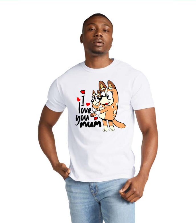 Artwork reference on a sample garment; selected model, color and print placement may differ · I Love You Mum | Tee, Sweatshirt & Hoodie